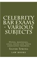 Celebrity Bar Exams - Various Subjects