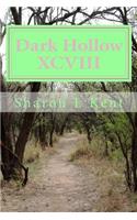 Dark Hollow XCVIII