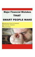 Major Financial Mistake That Smart People Make