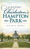 History of Charleston's Hampton Park