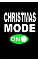 Christmas Mode On: Holiday Writing Journal Lined, Diary, Notebook for Men & Women