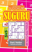 Sudoku Suguru - 200 Hard to Master Puzzles 5x5 (Volume 2)