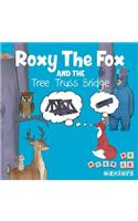 Roxy the Fox and the Tree Truss Bridge