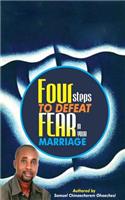 Four steps to defeat fear in your marriage: For steps to defeat fear in your marriage
