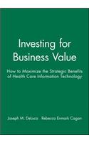 Investing for Business Value