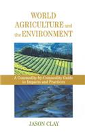 World Agriculture and the Environment
