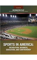 Sports in America: Recreation, Business, Education and Controversey: Recreation, Business, Education and Controversey