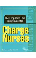 Long-Term Care Pocket Guide for Charge Nurses