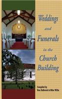 Weddings and Funerals in the Church Building