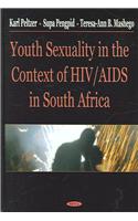 Youth Sexuality in the Context of HIV/AIDS in South Africa