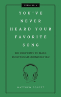 You've Never Heard Your Favorite Song