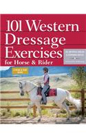 101 Western Dressage Exercises for Horse and Rider