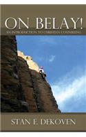 On Belay! an Introduction to Christian Counseling
