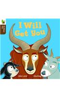 I Will Get You