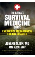 Ultimate Survival Medicine Guide