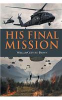 His Final Mission