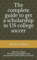 The complete guide to get a scholarship in US college soccer