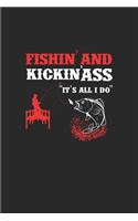 FishinAnd KickinÀss ItS All I Do