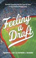 Feeling a Draft: Baseball Scouting and the First 50 Years of the Amateur Player Draft
