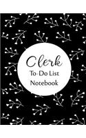 Clerk To Do List Notebook: Checklist and Planning Notepad For Clerks