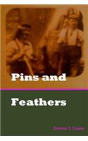 Pins and Feathers