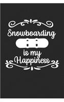 Snowboarding Is My Happiness