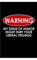 Warning: My sense of humor might hurt your liberal feelings: Food Journal - Track your Meals - Eat clean and fit - Breakfast Lunch Diner Snacks - Time Items 