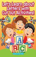 Let's Learn about Letters with Cut Out Activities!