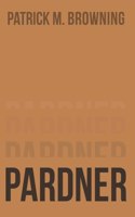 Pardner 3: The Life of a Modern-Day Cowboy