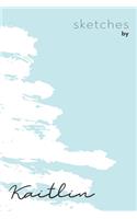 Sketches By Kaitlin: Personalized Teal Doodle Sketchbook (6 x 9 inch) with 110 blank dot grid pages inside - Perfect gift for artistic and creative people