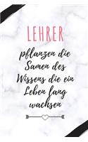 Lehrer Pflanzen Die Samen Des Wissens Die Ein Leben Lang Wachsen: A5 52 WOCHEN KALENDER Geschenkidee für Lehrer Erzieher - Abschiedsgeschenk Grundschule - Klassengeschenk - Dankeschön - Lehrerplaner - Buch zum Schu