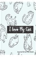 I Love My Cat - Cat Journal & Fact Book: Great Cat Gift with Writing Prompts & Info on Cat Care, Behaviour, Training & Health & more