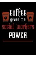 COFFEE gives me social workers power