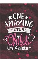One Amazing Future Child Life Assistant