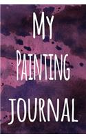 My Painting Journal: The perfect gift for the artist in your life - 119 page lined journal!
