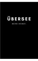 Übersee: Notizbuch, Notizblock - DIN A5, 120 Seiten - Liniert, Linien, Lined - Deine Stadt, Dorf, Region und Heimat - Notizheft, Notizen, Block, Planer