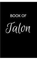 Talon Journal: A Gratitude Journal Notebook for Men Boys Fathers and Sons with the name Talon - Handsome Elegant Bold & Personalized - An Appreciation Gift - 120 C