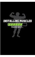 Installing Muscles Please Wait