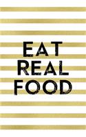 Eat Real Food