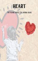 Heart Patterns Adult Coloring Book: Reduce Stress and Have Peace of Mind with this Easy to Color Book - Specially designed Relaxing patterns for Adults - Gift for Creative People