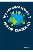 Klimawandel Nein Danke: Gepunktetes A5 Notizbuch oder Heft für Schüler, Studenten und Erwachsene(19 Klimaschutz)