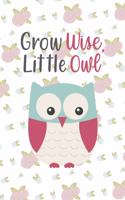 Grow Wise, Little Owl