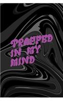 Trapped In My Mind: All Purpose 6x9 Blank Lined Notebook Journal Way Better Than A Card Trendy Unique Gift Black Texture Psychedelic