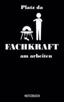 Platz da Fachkraft am arbeiten: A5 Notizbuch Demi Raster / Karo / Kariert 120 Seiten für Tischler.