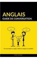 Guide de conversation en anglais: 35 conversations en anglais à utiliser en voyage et au quotidien