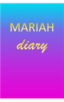 Mariah: Journal Diary - Personalized First Name Personal Writing - Letter M Blue Purple Pink Gold Effect Cover - Daily Diaries for Journalists & Writers - J