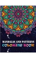 Mandalas And Patterns Coloring Book: Adult Coloring Books Easy Mandalas Easy & Simple Adult Coloring Books for Seniors & Beginners Simple Coloring Books for Adult Large Print