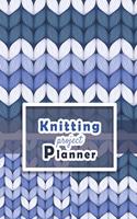 Knitting Project Planner: knitting journal for beginner or expert Keep track of your knitting Up To 60 Knitting Projects 125 pages, 7x10 Paperback On the cover: yarns, blue, 