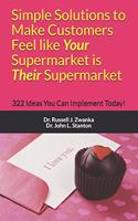 Simple Solutions to Make Customers Feel like Your Supermarket is Their Supermarket