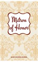Matron of Honor Small Size Blank Journal-Wedding Planner&To-Do List-5.5"x8.5" 120 pages Book 11: Notebook for Planning Scheduling Organizing- Writing Wedding Notes Thoughts Ideas Reminders-Gift for Bride-to-Be Engagement Gift Bridal Party